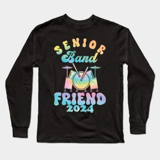 senior Band Friend 2024 , senior Band Friend 2024  best friend Long Sleeve T-Shirt